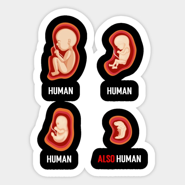 Even a Fetus is a human....Abortion choice Quotes Sticker by Movielovermax